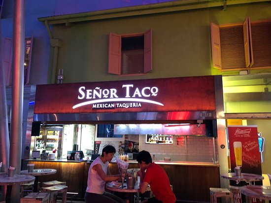 Top 6 best late night restaurant in Singapore need to try when traveling to Singapore - Senor Taco